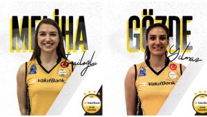 Meliha ve Gözde VakıfBank'ta