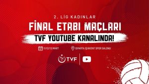 2. Lig Kadınlar Final Etabı, TVF YouTube Kanalı'nda