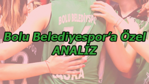 Bolu Belediyespor'a Özel Analiz!