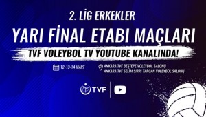 2. Lig Erkekler Yarı Final Etabı Maçları, TVF Voleybol TV'de