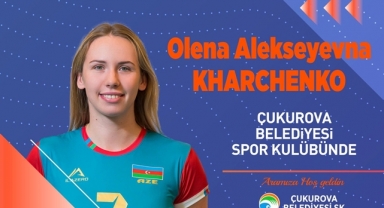 Olena Alekseyevna Kharchenko, Çukurova'da