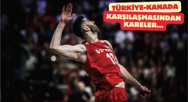 Türkiye-Kanada Karşılaşmasının En Özel Fotoğrafları