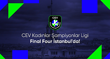 Kadınlar Şampiyonlar Ligi Dörtlü Finali İstanbul'da !