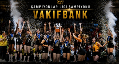 Şampiyonlar Ligi Şampiyonu VakıfBank!