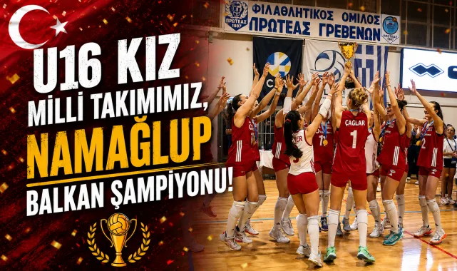U16 Kız Milli Takımımız, Namağlup Balkan Şampiyonu!