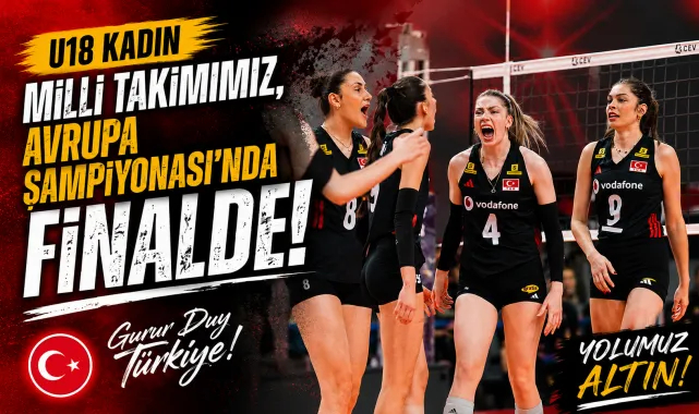 U18 Kızlarımız Finale Yürüdü!