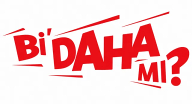 Bi' Daha Mı? 