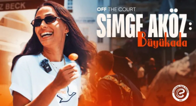 "Off the Court" Kaptan Simge Aköz ile Başladı!